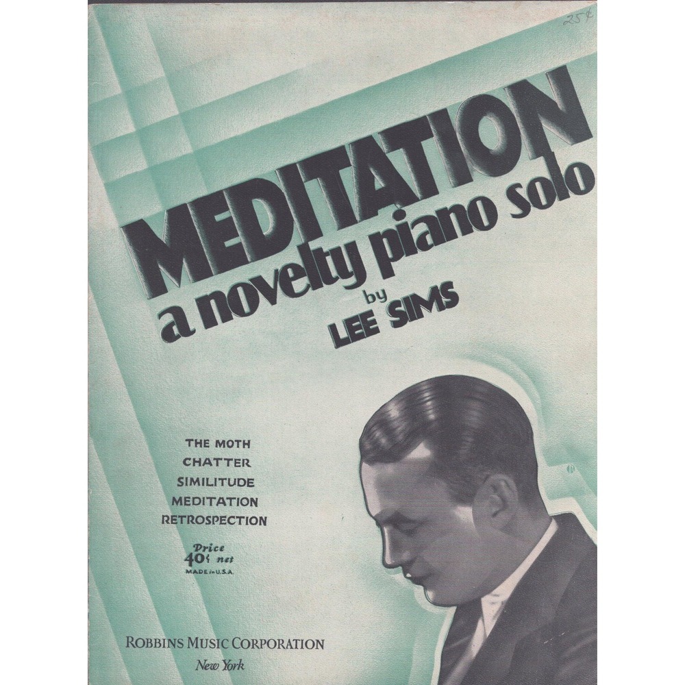 Meditation Novelty Piano Solo Lee Sims 1927 Sheet Music Robbins Music Corp
